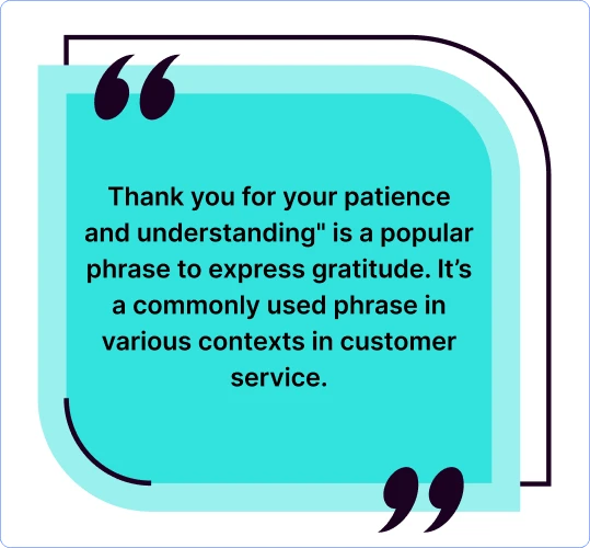 what is thank you for your patience